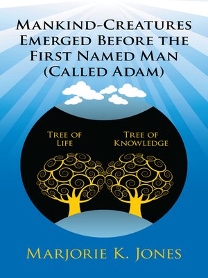 cover image of Mankind-Creatures Emerged Before the First Named Man (Called Adam)